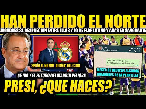 ¡TREMENDO! FLORENTINO PIENSA DIMITIR Y RELEGAR EN UN EMPRESARIO MARROQUÍ ¡JUGADORES SE DESPRECIAN! 