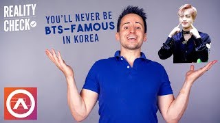 How to Be Famous in Korea...but you won't be || Reality Check video