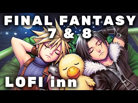 LoFi Inn: Final Fantasy VII (FF7) & VIII (FF8) (LoFi Sleep Tunes)