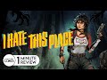 I Hate This Place | 1-Minute Game Review