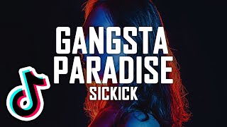 SICKICK - Gangsta Paradise | Baby I&#39;m A Gangster Too TikTok Remix
