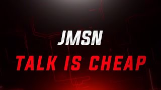 JMSN - Talk Is Cheap