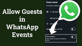 WhatsApp Events: New 'Allow Guests' Feature!