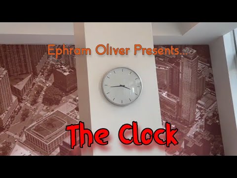 The Clock - A Comedy Short Film by Ephram Oliver
