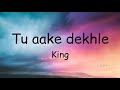 Tu Aake Dekhe Lyrics Ke Tu Meri Aankhon Mein Hai Puri Jachti Log Kehte Mujhko King Carnival