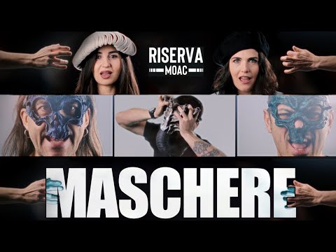 RISERVA MOAC • Maschere (Official video)