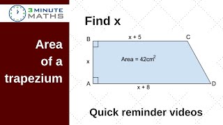 Area of a trapezium - finding x - GCSE maths grade 7+