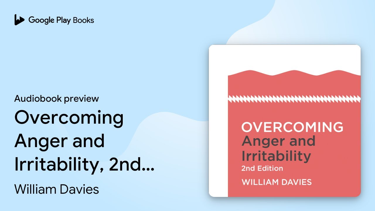 Overcoming Anger and Irritability, 2nd Edition:… by William Davies · Audiobook preview