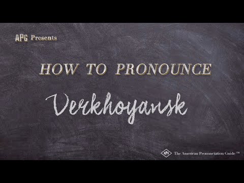 How to Pronounce Verkhoyansk (Real Life Examples!)