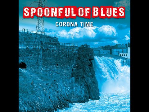 Spoonful of Blues – Corona Time