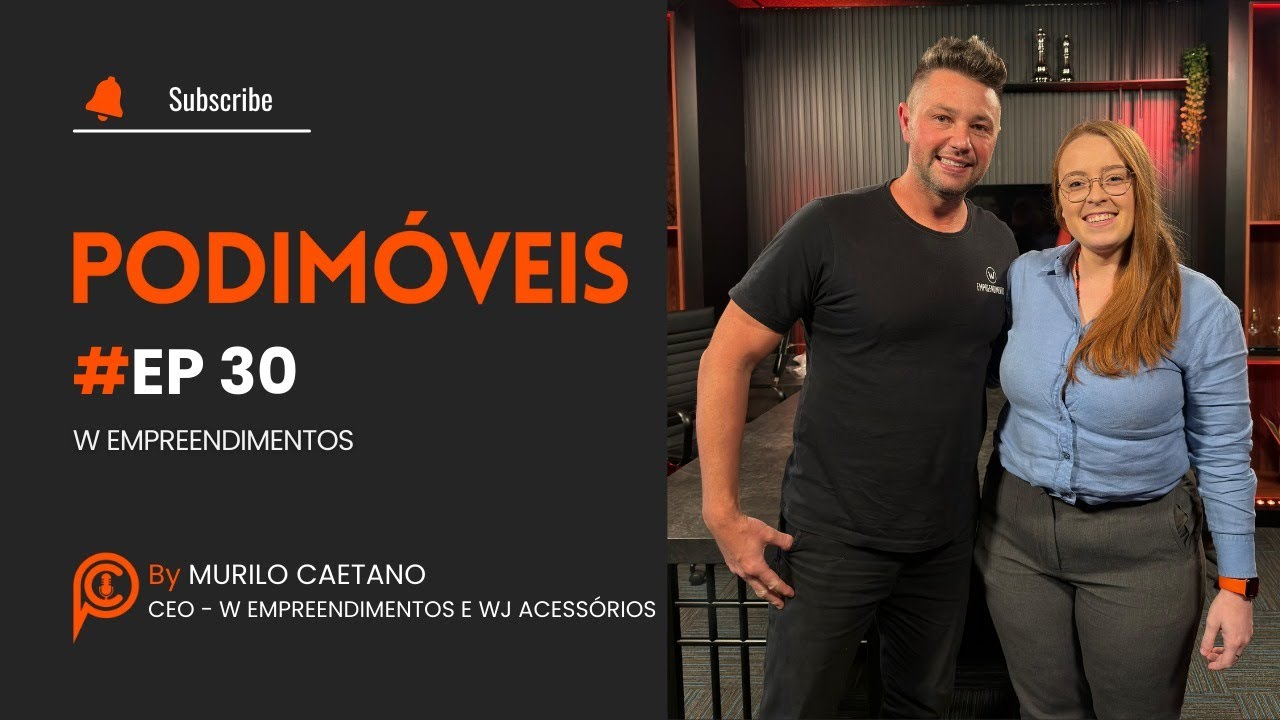 Episódio 30 - W Empreendimentos - Murilo Caetano