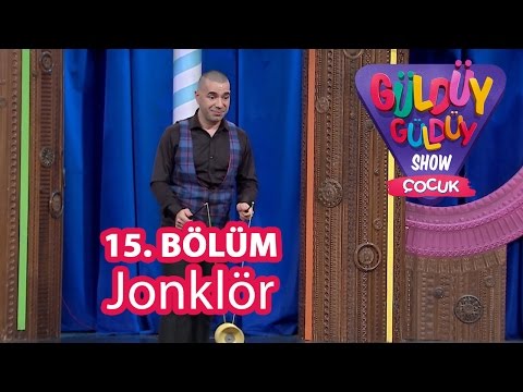 Güldüy Güldüy Show Çocuk 15. Bölüm, Jonklör
