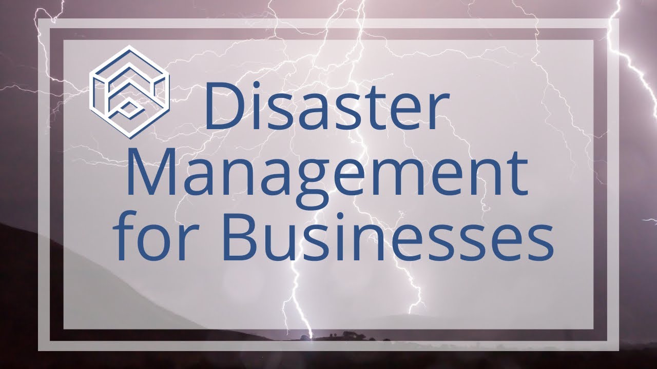 Disaster Management for Businesses