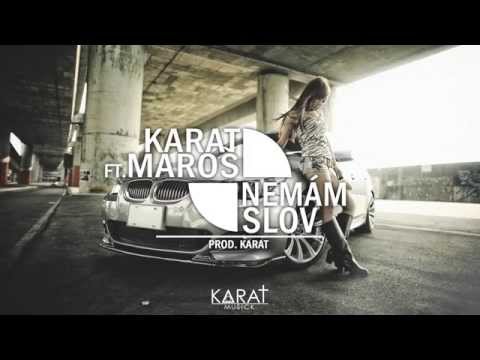 KARAT ft. MAROŠ - "NEMÁM SLOV" (prod. Karat)