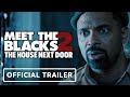 The House Next Door Meet The Blacks 2 Official Trailer 2021 Mike Epps Katt Williams