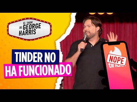 El Show de George Harris 28/09/23 Parte 4 ¿Qué pasó con Tinder? 🫠