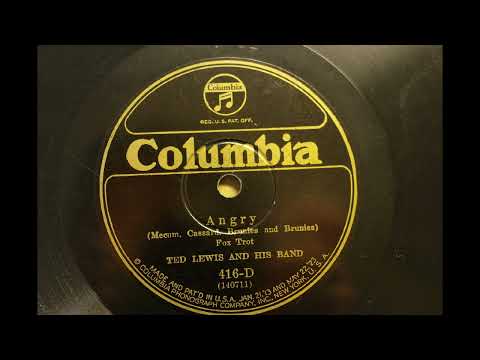 TED LEWIS AND HIS BAND { ANGRY } 1925.