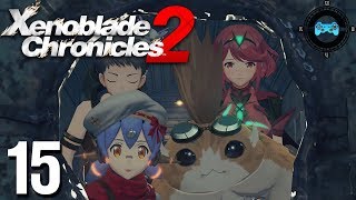 Don't Forget Me - Xenoblade Chronicles 2 Episode #15 [Blind Let's Play, Playthrough]