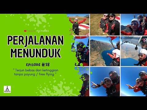 THE JOURNEY DOWN - EPS #38 "FREE FLYING FROM A HEIGHT WITHOUT AN UMBRELLA"