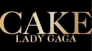 Lady Gaga - Cake Like Lady Gaga (feat. DJ White Shadow)