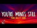 Yung Bleu You Re Mines Still Lyrics Ft Drake