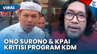 Download lagu PANTES ONO SURONO Berani Kritisi Program Dedi Mulyadi, Ternyata KPAI Temukan Pelanggaran Berat mp3