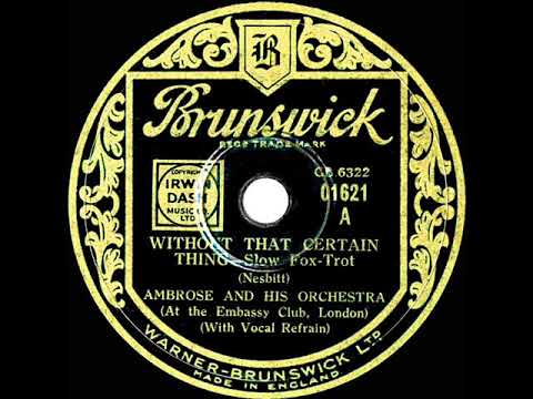 1933  Ambrose - Without That Certain Thing (Sam Browne, vocal)