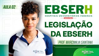 CONCURSO EBSERH: LEGISLAÇÃO DA EBSERH - AULA 02 @CursosdoPortal