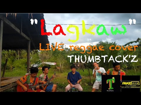"Lagkaw" (Eriberto Montenegro - Composer) - Thumbtack'z reggae cover