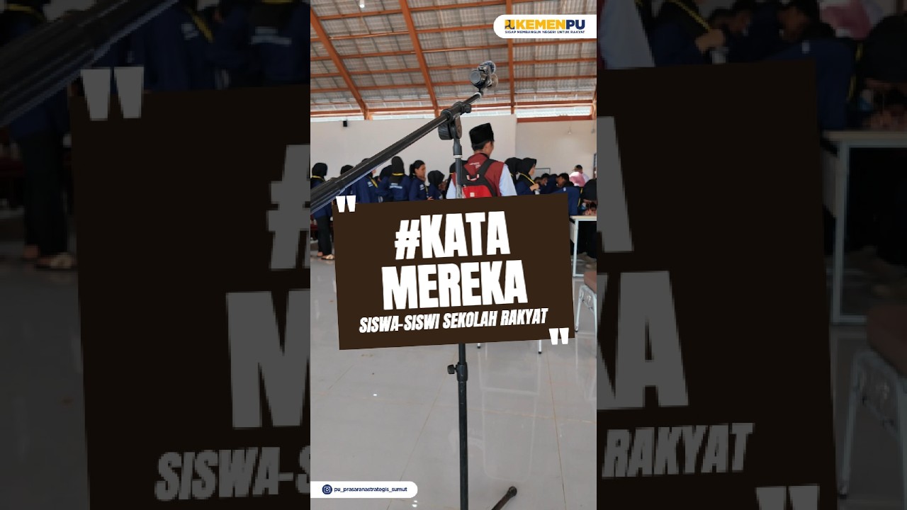 "Kata Mereka" Siswa-Siswi Sekolah Rakyat