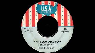 Buckinghams &quot;I&#39;ll Go Crazy&quot;