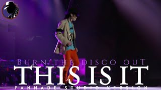 Burn This Disco Out - Michael Jackson&#39;s This Is It Fanmade Studio Version