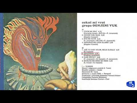 Grupa Ognjeni Vuk - Grozdana - (Audio 1983)