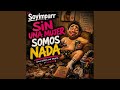 Sin una mujer, somos nada