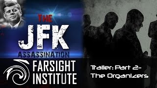 The JFK Assassination: Part 2 - The Organizers (Main Trailer)