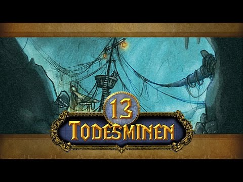 WoW #13 - Instanz: Todesminen / Deadmines