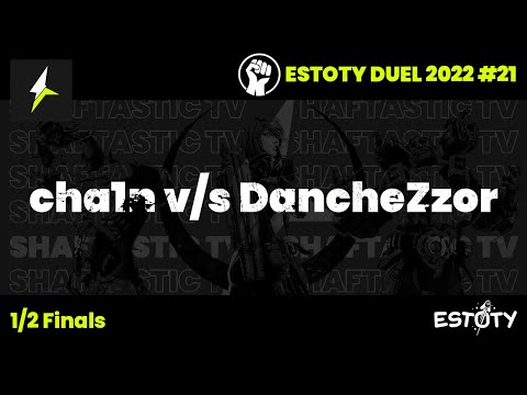 Estoty Duel 2022.21 - 1/2 Finals - cha1n v/s DancheZzor