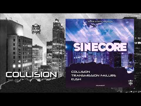 Sinecore - Collision [INSANE017]
