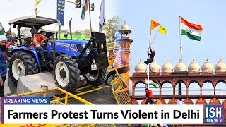 Farmers Protest Turns Violent in Delhi
