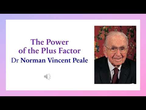 The Power of the Plus Factor - Dr Norman Vincent Peale