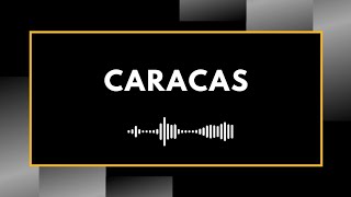 How to pronounce Caracas