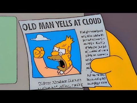 Old Man Yells at Cloud - Original Source Video