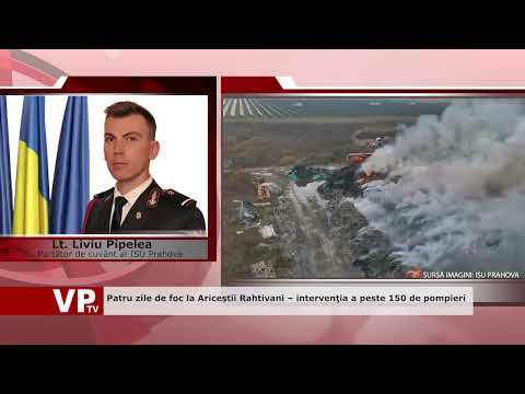 Patru zile de foc la Ariceștii Rahtivani – intervenţia a peste 150 de pompieri