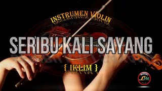 Download lagu Instrumen Violin { Seribu Kali Sayang - Iklim } mp3