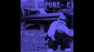 Mr. Capone-E - Don&#39;t Get It Twisted (Slowed Down)