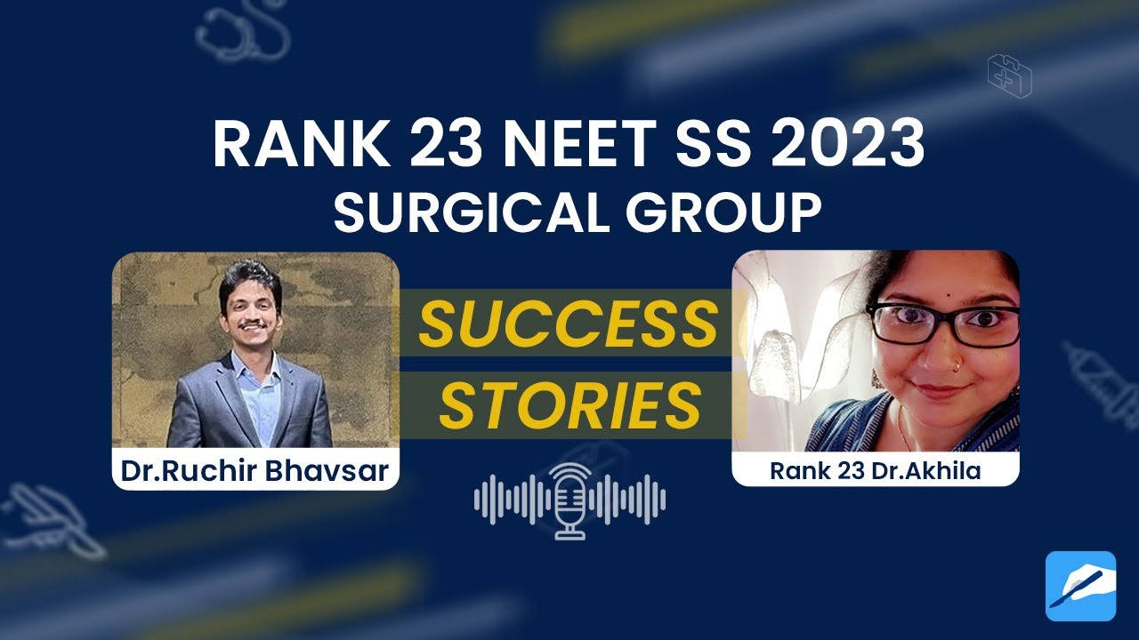 Dr. Akhila - AIR 23 NEET SS 2023