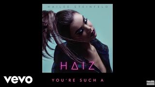 Hailee Steinfeld - You&#39;re Such A (Official Audio)