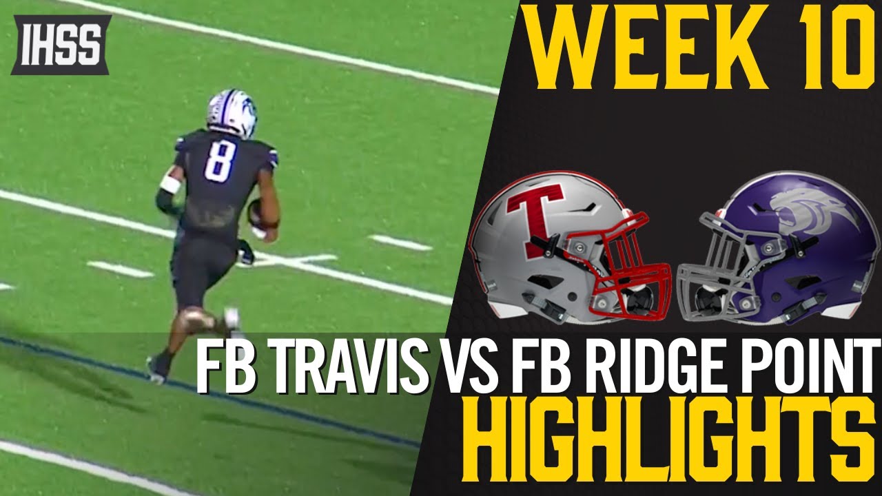 Fort Bend Travis vs Fort Bend Ridge Point - 2023 Week 10 Football Highlights