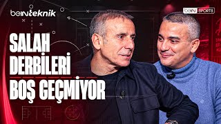Salah 2 Derbi 4 Gol, Beşiktaş Deplasman Performansı | Abdullah Avcı Ve İsmail Şe