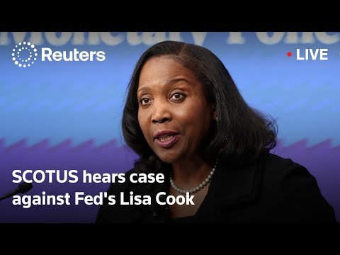 LIVE: SCOTUS hears oral arguments case against Federal Reserve Governor Lisa Cook